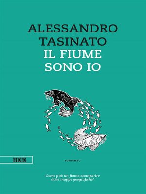cover image of Il fiume sono io